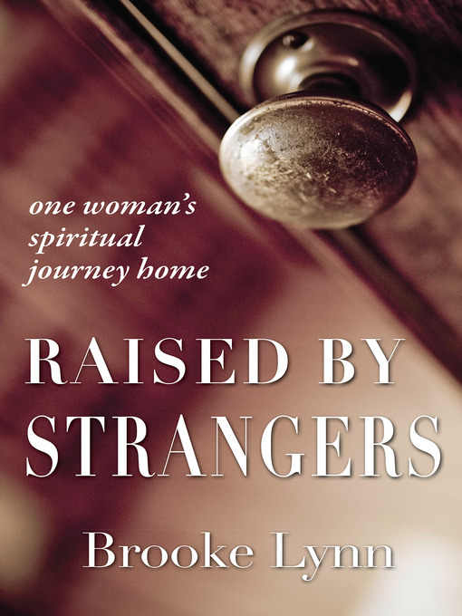 Title details for Raised by Strangers by Brooke Lynn - Available